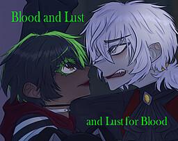 Blood and Lust and Lust for Blood