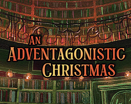 An Adventagonistic Christmas