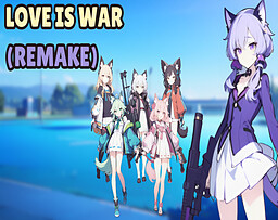 Love is War (Remake)