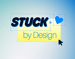 Stuck by Design