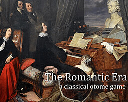 The Romantic Era: A Classical Otome Game