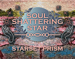 Soul Shattering Star: Starset Prism