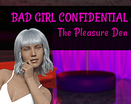 Bad Girl Confidential - The Pleasure Den