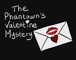 the phantown's valentine mystery