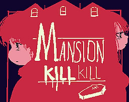 Mansion Kill Kill