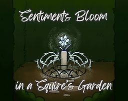 Sentiments Bloom in a Squire's Garden