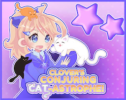 Clover's Conjuring Cat-Astrophe!