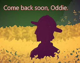 Come back soon, Oddie
