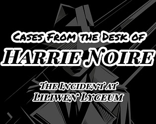 Cases from the Desk of Harrie Noire
