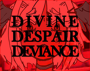 DIVINE DESPAIR DEVIANCE