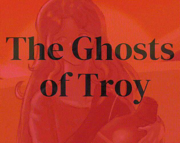The Ghosts of Troy