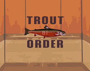Trout of Order