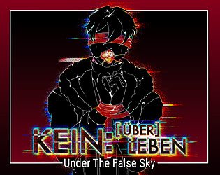 UNDER THE FALSE SKY | Kein:[Über]Leben