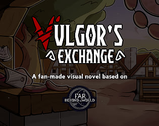 Far Beyond the World: Vulgor's Exchange