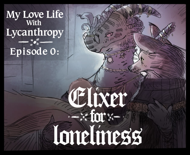 My Love Life With Lycanthropy: Elixir for Loneliness
