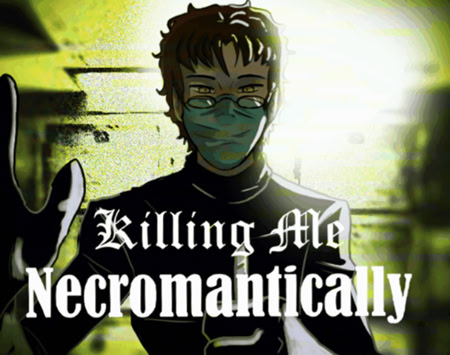 Killing Me Necromantically