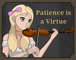 Patience is a Virtue
