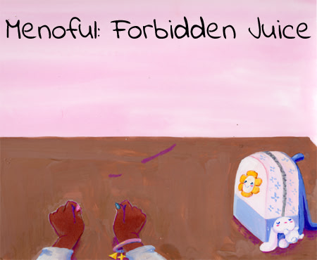 Menoful: Forbidden Juice