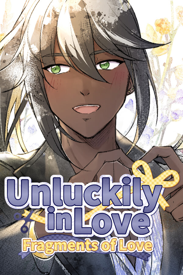 Unluckily in Love: Fragments of Love
