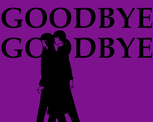 GOODBYE GOODBYE