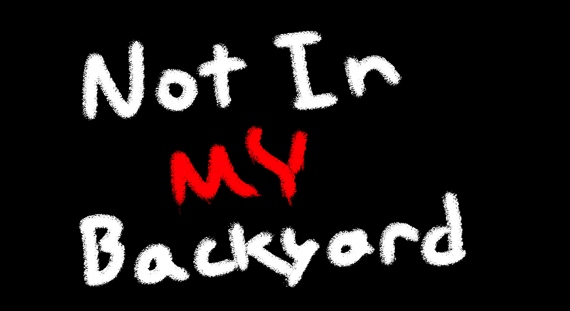 Not In My Backyard