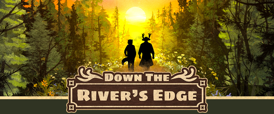 Down The River's Edge