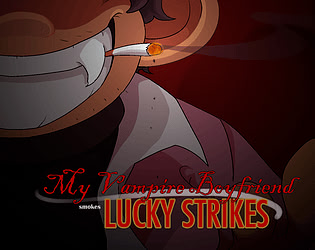 My Vampire Boyfriend Smokes Lucky Strikes