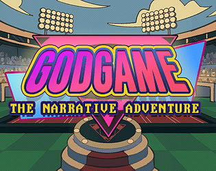 GODGAME: The Narrative Adventure