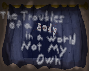 The Troubles of a Body in a World Not My Own