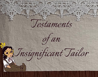Testaments of an Insignificant Tailor