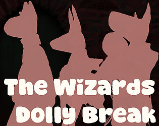 The Wizard's Dolly Break