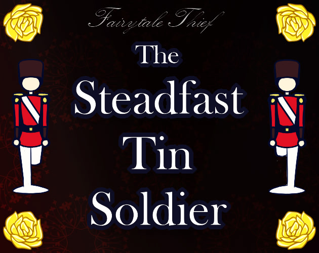 Fairytale Thief: The Steadfast Tin Soldier
