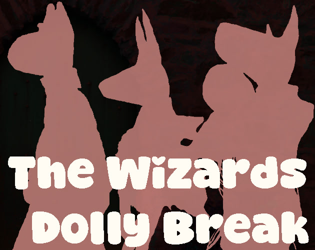 The Wizard's Dolly Break