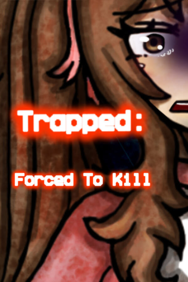 Trapped: Forced To Kill