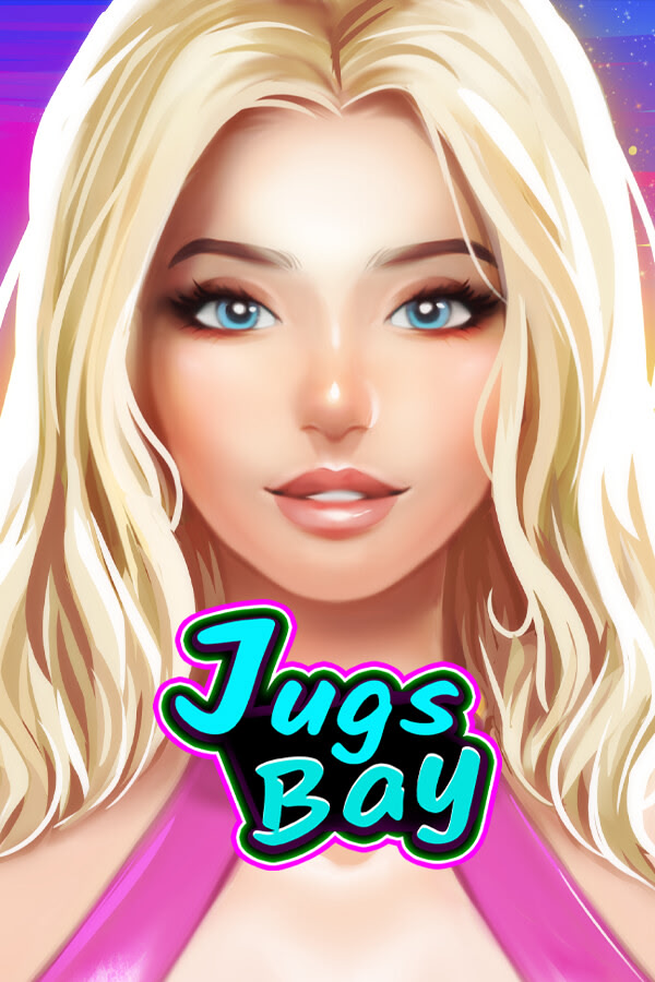 Jugs Bay - Love, Lust, Adventure