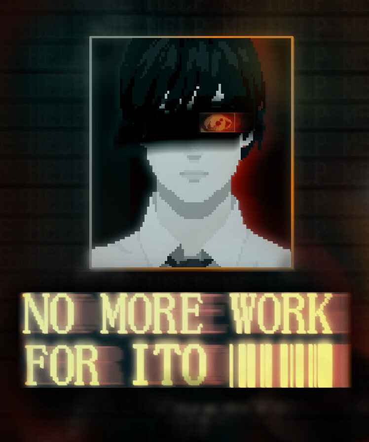 NO MORE WORK FOR ITO