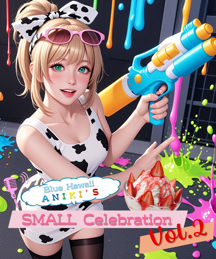Blue Hawaii Aniki's Small Celebration vol.2