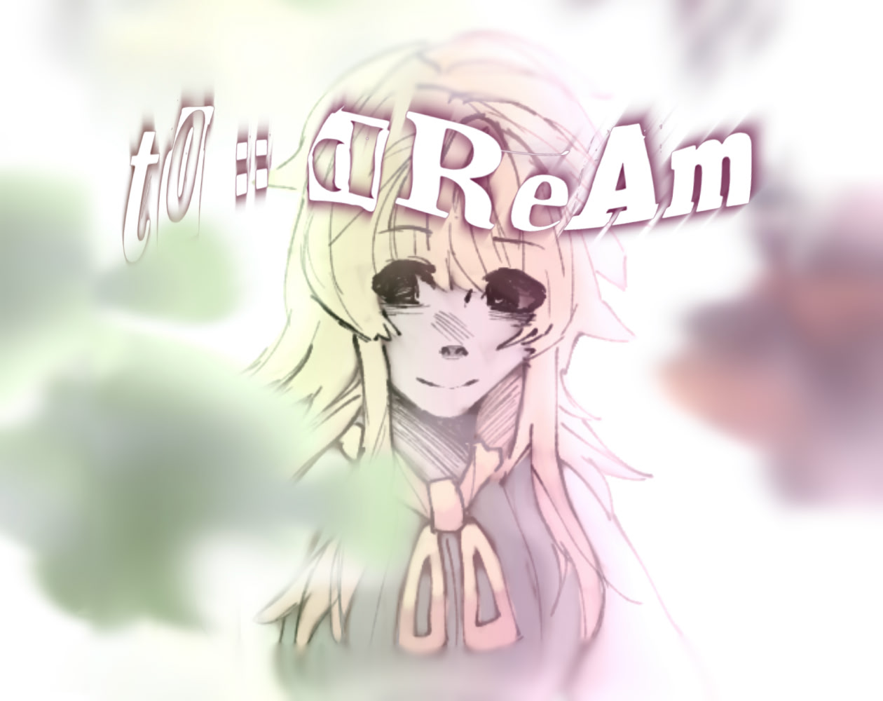 To :: DREAM