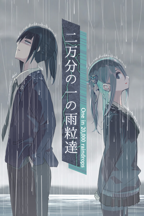 Nimanbun no Ichi no Amatsubutachi - One in 20,000 raindrops
