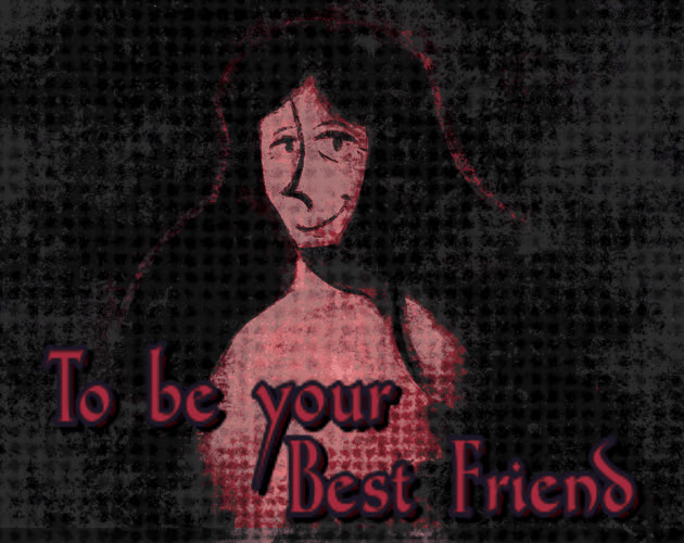 To be your Best Friend