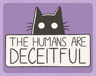 The Humans Are Deceitful