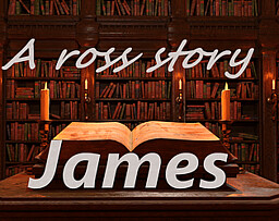 A Ross Story: James