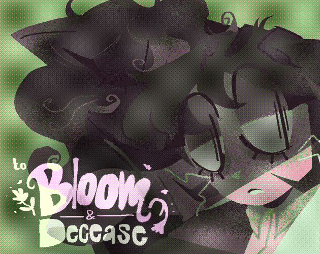 To Bloom & Decease