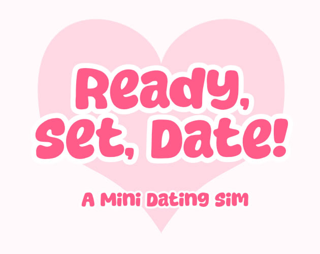 Ready, Set, Date!