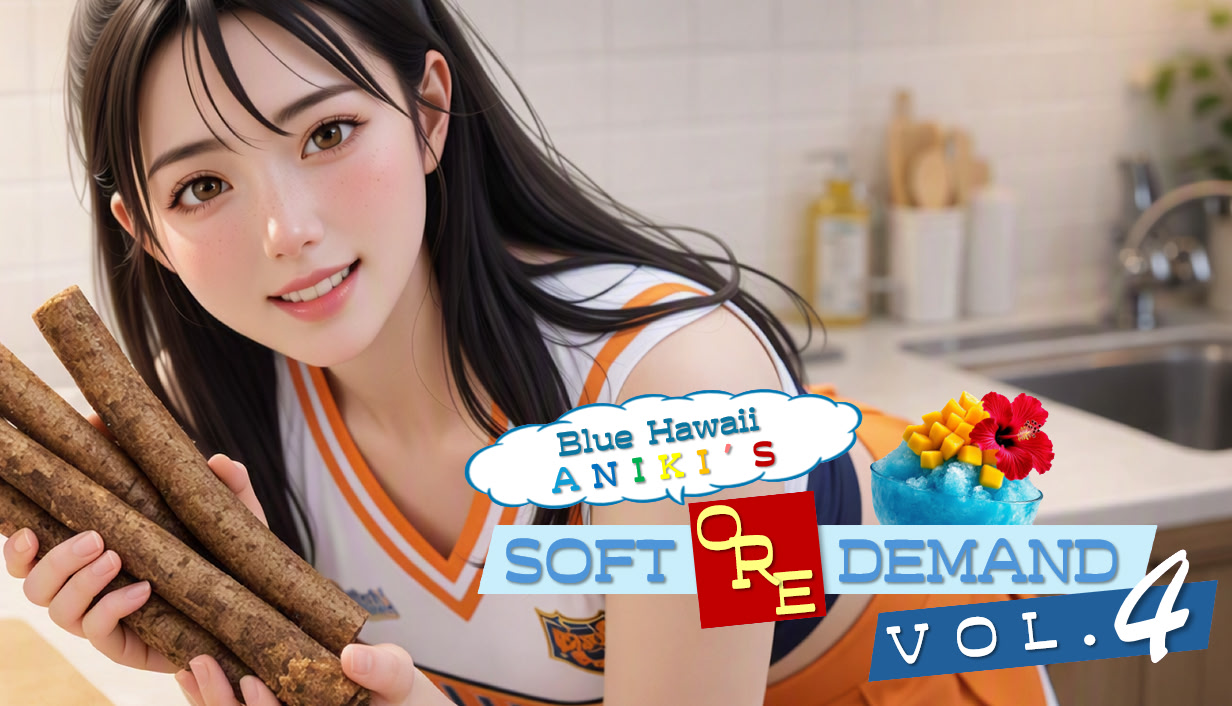 Blue Hawaii Aniki's Soft Ore Demand vol.4