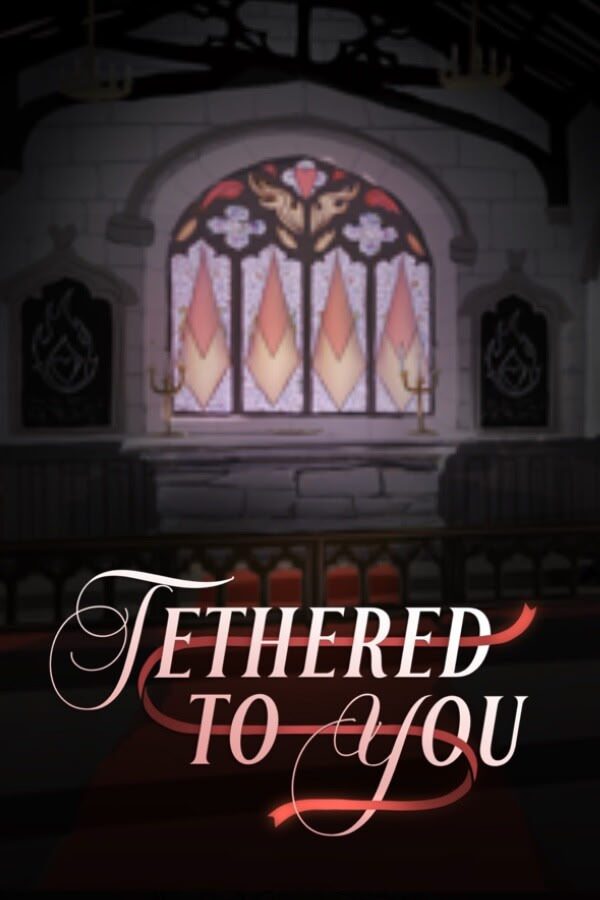 Tethered To You