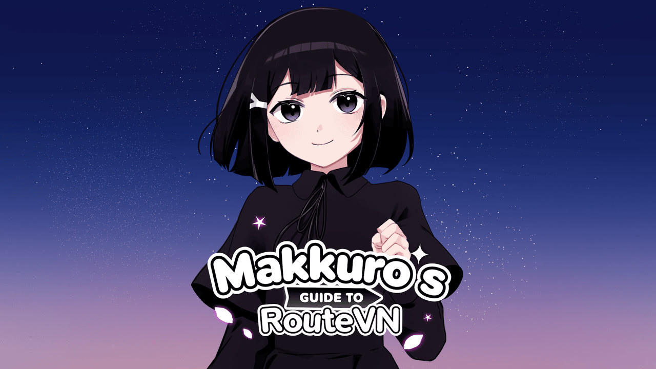 Makkuro's Guide to RouteVN